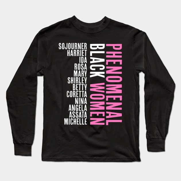 Phenomenal Black Women, African American, Black History, Afrocentric Long Sleeve T-Shirt by UrbanLifeApparel